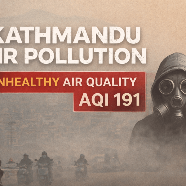 Kathmandu Air Quality Turns Unhealthy as AQI Climbs to 191