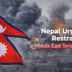 Nepal Urges Restraint as Middle East Tensions Escalate