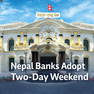 Nepal Banks Adopt Two-Day Weekend Under New Rule